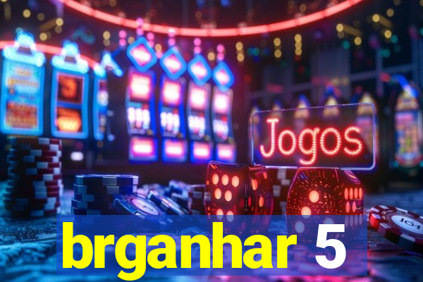 brganhar 5